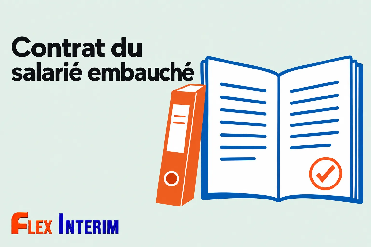 Contrat du salarié embauché: dossier affiché, logo Flex Interimm, enluminé par un carnet et un classeur orange.