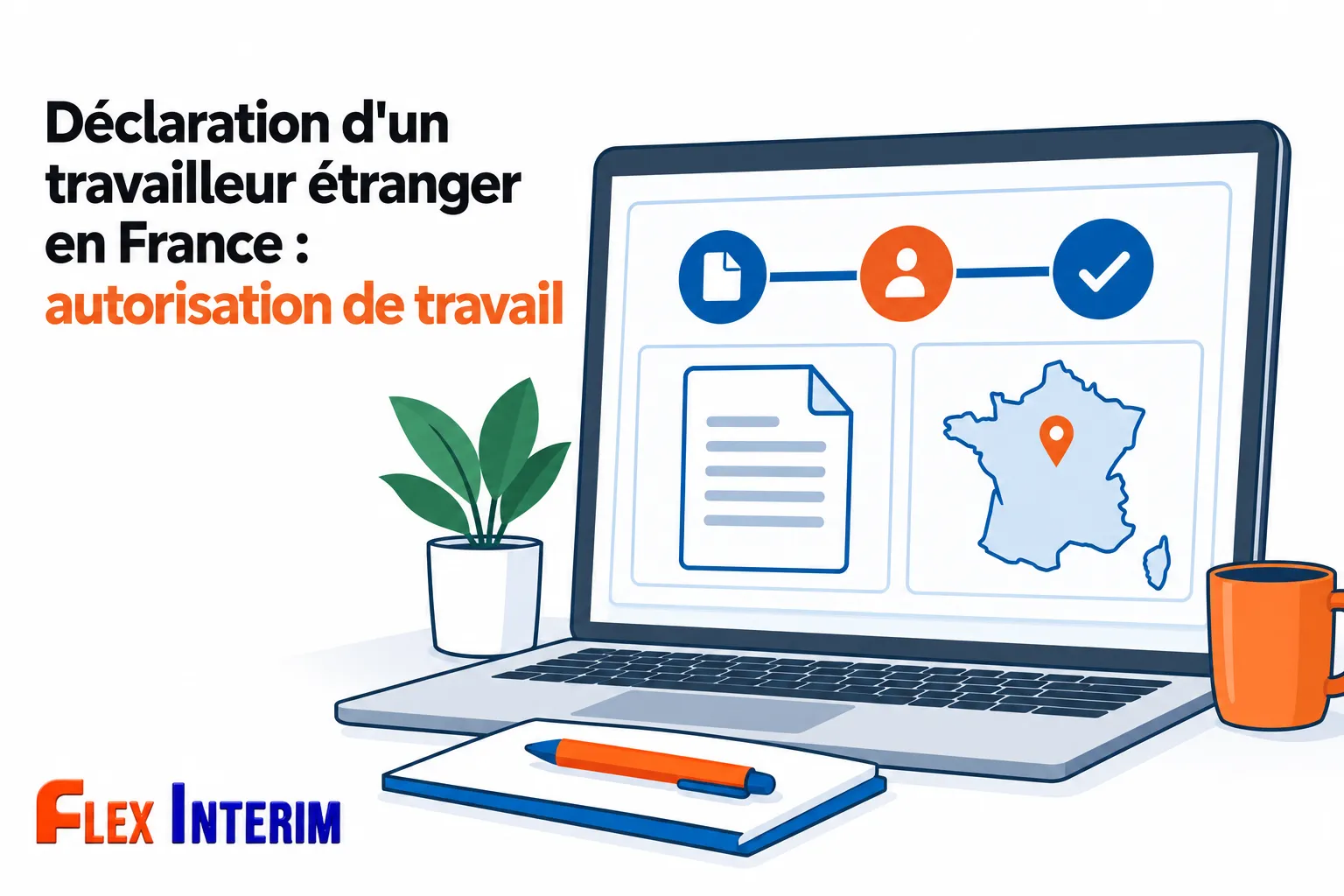 Déclaration d'un travailleur étranger en France : autorisation de travail et suivi en ligne sur ordinateur portable avec documents et carte géographique.